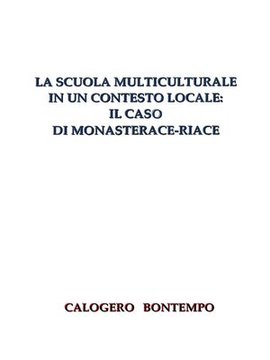 cover image of La Scuola Multiculturale In Un Contesto Locale--Il Caso Di Monasterace-Riace